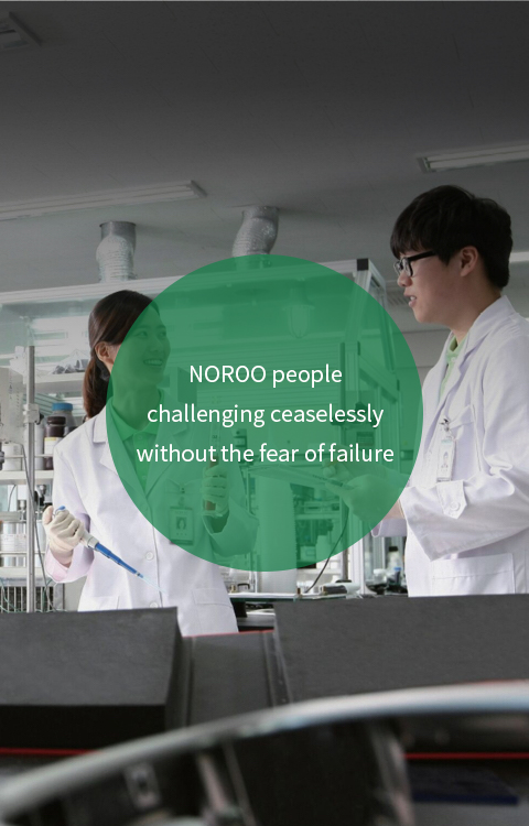 NOROO people challenging ceaselessly without the fear of failure